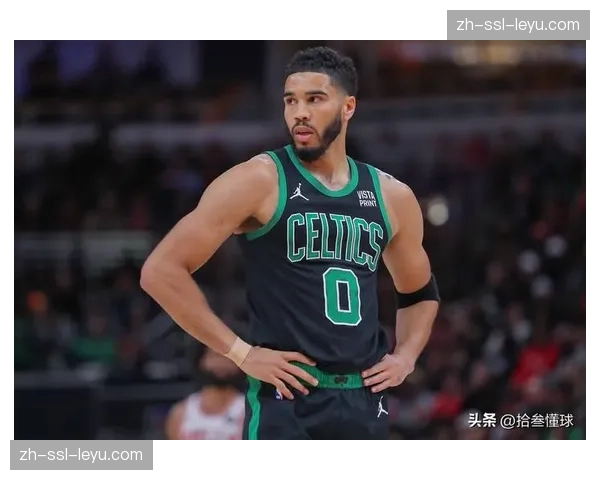 凯尔特人双探花组合持续高效 布朗场均28+7+5塔图姆伤愈回归